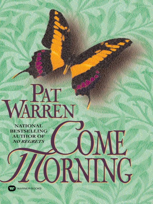 Title details for Come Morning by Pat Warren - Available